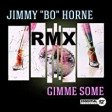 JIMMY BO HORNE - GIMME SOME (DARIO CAMINITA x ANDREW CECCHINI)