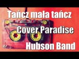 Hubson Band - Tańcz Mała Tańcz (Z Rep. Paradise)