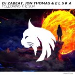 DJ Zabeat x Jon Thomas & E L S K A - Following the Sun (Jon Thomas Radio Mix)