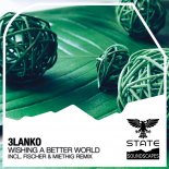 3lanko - Wishing For A Better World (Extended Mix)