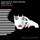 Everlight & John Dopping Feat. Jay W - Razor Blade (Extended Mix)