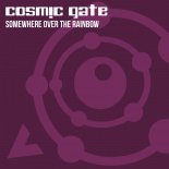 Cosmic Gate - Somewhere Over the Rainbow (Beam & Yanou Remix)