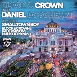 Block & Crown feat. Daniel Goodheart - Smalltown Boy (Block & Crown & Paul Parsons 2021 Nudisco Mix)