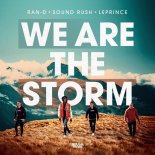 Ran-D & Sound Rush Feat. LePrince - We Are The Storm (Extended Mix)