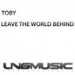 Toby - Leave The World Behind (Project One Radio Mix)