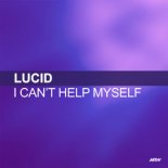 LUCID - I Can't Help Myself (WALUŚ Bootleg 2021)
