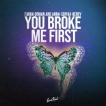 Faruk Orman feat. Anna-Sophia Henry - You Broke Me First