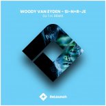 Woody Van Eyden - Si-N+R-Je (DJ T.H. Extended Remix)