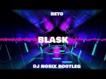 ReTo - Blask (DJ Nosix Bootleg)
