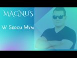 Magnus - W Sercu Mym