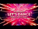 DJ Sequence - Let's Dance (Dance 2 Disco Remix)