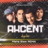 Akcent - Kylie (Misha Slam Remix)