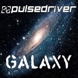 PULSEDRIVER - Galaxy (Maxi Mix)