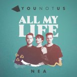 Younotus & Nea - All My Life