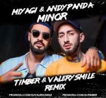 Miyagi & Andy Panda – Minor (Timber & Valeriy Smile Remix)