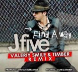 J-Five - Find a Way (Valeriy Smile & Timber Remix)