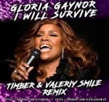 Gloria Gaynor - I Will Survive (Timber & Valeriy Smile Extended Remix)