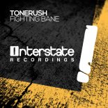 Tonerush - Fighting Bane (Original Mix)