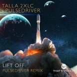 Talla 2XLC - Lift Off (Pulsedriver Extended Mix)