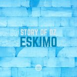 Story of Oz - Eskimo (Extended Mix)