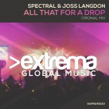 Spectral & Joss Langdon - All That For A Drop (Extended Mix)