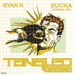 Ryan K - Sucka (Original Mix)