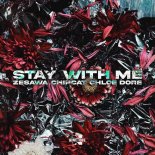 Zesawa & Chipcat & Chloe Dore - Stay With Me