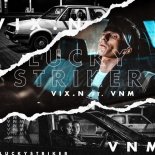 Vix.N ft. VNM - Lucky Striker (WiT_kowski Bootleg)