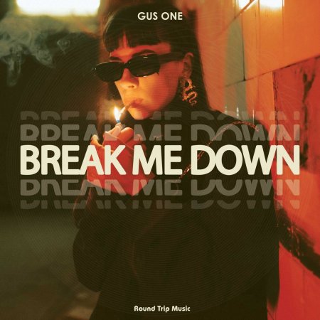Gus One - Break Me Down