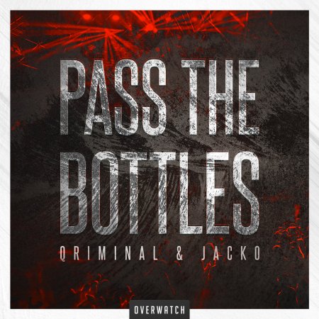 Qriminal & JACKO - Pass The Bottles (Original Mix)