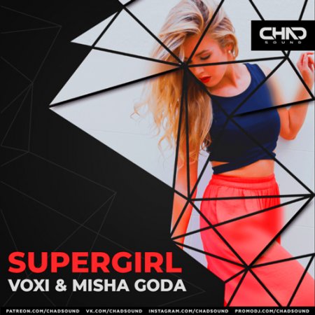 Voxi & Misha Goda - Supergirl (Radio Edit)