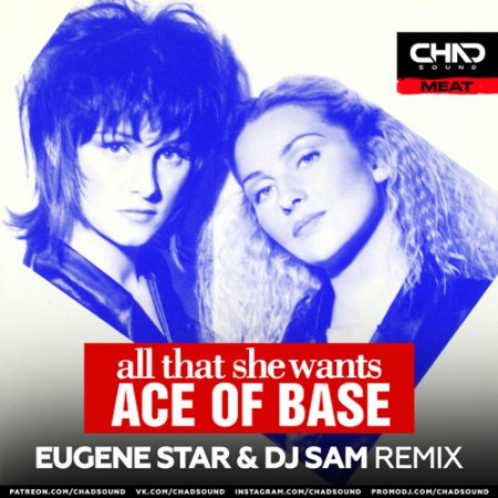 Ace Of Base - All That She Wants (Eugene Star & DJ Sam Radio Edit)