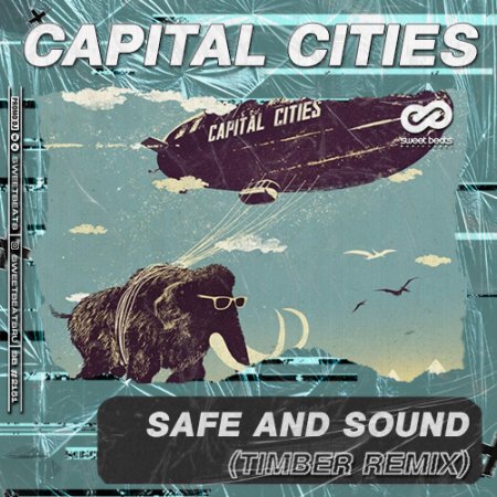 Capital Cities - Safe And Sound (Timber Remix)