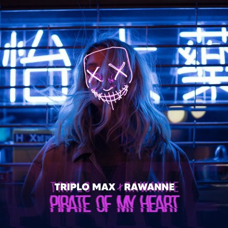 Triplo Max feat. Rawanne - Pirate Of My Heart ( Radio Edit)
