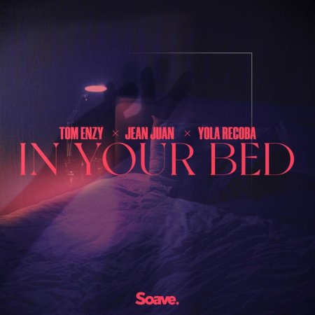 Tom Enzy, Jean Juan, Yola Recoba - In Your Bed