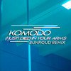 Komodo - (I Just) Died In Your Arms (Bunroud Remix)
