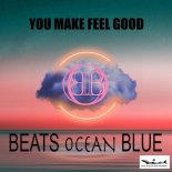 Beats Ocean Blue - You Make Feel Good (Original Mix)