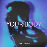 DLMT & Famba feat. Kyra Mastro - Your Body