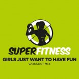 SuperFitness - Girls Just Want To Have Fun (Workout Mix Edit 128 bpm)