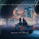 2Crimes x Lori Zama & Thomas Anthony - Around the World