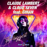 Claude Lambert & Cloud Seven feat. Gihan - The Biggest Party (Extended Mix)