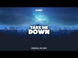 KubeQ - Take Me Down (Orginal mix 2021)