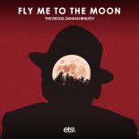 The Regos & Damian Breath - Fly Me To The Moon