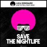 Luca Debonaire feat. Dezz - Live to Tell (Original Mix)