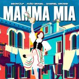 Beowülf & Joã Brasil, Gabriel Grossi - Mamma Mia