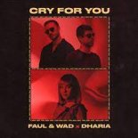 FAUL & WAD x Dharia - Cry For You