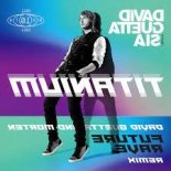 David Guetta ft Sia - Titanium (David Guetta & MORTEN Future Rave Remix)