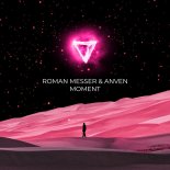 Roman Messer & Anven - Moment (Extended Mix)