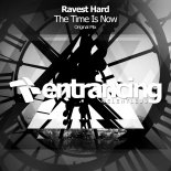 Ravest Hard - The Time Is Now (Original Mix)
