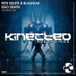 Pete Delete & Blashear - Ego Death (Extended Mix)